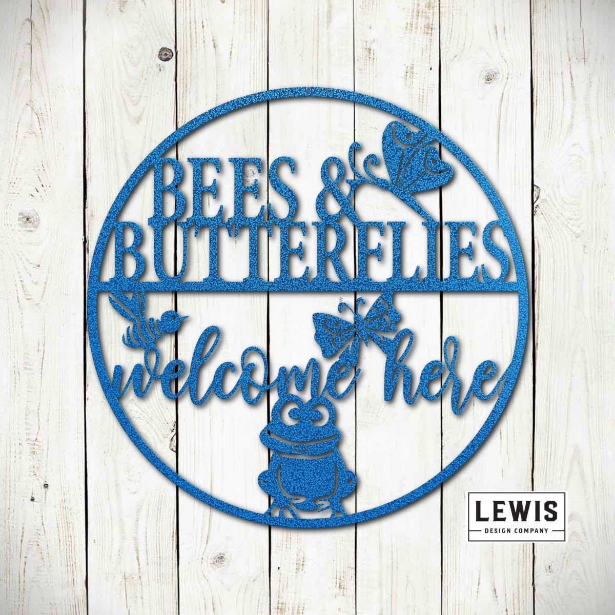Bees and Butterflies Welcome Here Metal Garden Sign - Napa Valley Wildflower Co.