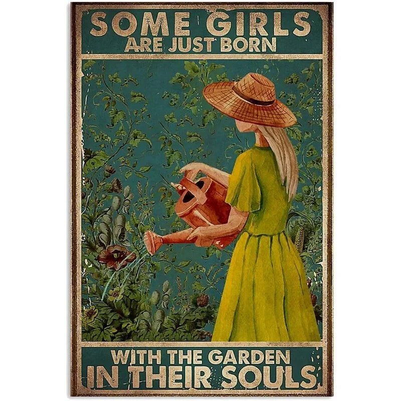 Some girls are just born with the garden in their souls. Vintage Metal Garden Signs - Napa Valley Wildflower Co.